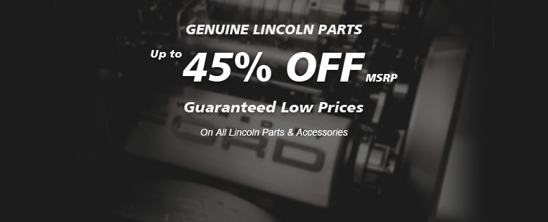 Genuine Lincoln parts, Guaranteed low prices